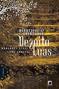 Ler Dezoito luas - Beautiful Creatures - 3, do autor Kami Garcia; Margaret Stohl