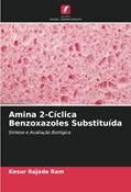 Ler Amina 2-Cíclica Benzoxazoles Substituída: Síntese e Avaliação Biológica, do autor Kesur Rajade Ram