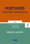 Ler Português. Questões Comentadas: Volume 5, do autor Renato Aquino Ler Português. Questões Comentadas: Volume 5, do autor Renato Aquino