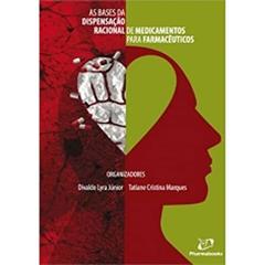 Bases da Dispensação Racional de Medicamentos Para Farmacêuticos, do autor Tatiane Cristina Marques