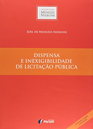 Ler Dispensa e inexigibilidade de licitação pública, do autor Joel De Menezes Niebuhr Ler Dispensa e inexigibilidade de licitação pública, do autor Joel De Menezes Niebuhr