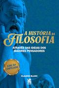 Ler A História da Filosofia, do autor Claudio Blanc