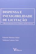Ler Dispensa e Inexigibilidade de Licitação, do autor Eduardo Martines Junior; Valdemar Latance Neto Ler Dispensa e Inexigibilidade de Licitação, do autor Eduardo Martines Junior; Valdemar Latance Neto