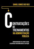 Ler CONTRATAÇÕES DE TREINAMENTOS NA ADMINISTRAÇÃO PÚBLICA: OBRIGATORIEDADE DE LICITAR E CASOS DE DISPENSA E INEXIGIBILIDADE DE LICITAÇÃO, do autor DANIEL GOMES DOS REIS Ler CONTRATAÇÕES DE TREINAMENTOS NA ADMINISTRAÇÃO PÚBLICA: OBRIGATORIEDADE DE LICITAR E CASOS DE DISPENSA E INEXIGIBILIDADE DE LICITAÇÃO, do autor DANIEL GOMES DOS REIS