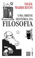 Ler Uma Breve História da Filosofia, do autor Nigel Warburton