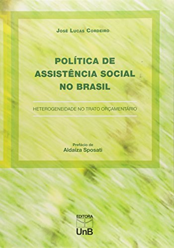 Ler Política de Assistência Social no Brasil: Heterogeneidade no Trato Orçamentário, do autor José Lucas Cordeiro Ler Política de Assistência Social no Brasil: Heterogeneidade no Trato Orçamentário, do autor José Lucas Cordeiro