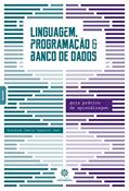 Ler Linguagem, programação e banco de dados:: guia prático de aprendizagem, do autor Gislaine Camila Lapasini Leal