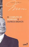 Ler O conflito de interesses e outros ensaios, do autor Ludwig Von Mises