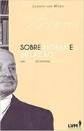 Ler Sobre moeda e inflação: uma síntese de diversas palestras, do autor Ludwig von Mises