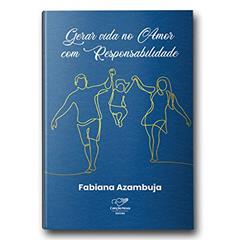 Gerar Vida no Amor com Responsabilidade, do autor Vários Autores