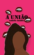 Ler A união: A história de uma vingança vampiresca, do autor Isabella Clouddie Ler A união: A história de uma vingança vampiresca, do autor Isabella Clouddie