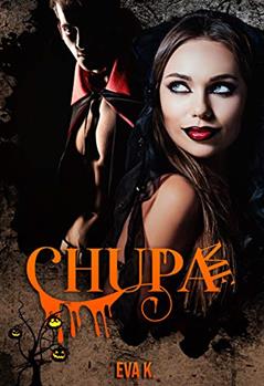 CHUPA-ME: uma sátira vampiresca, do autor EVA K