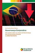 Ler Governança Corporativa: Um estudo sobre os níveis de Governança das Corporações listadas na BM&FBOVESPA, do autor Ana Carolina Maciel Blanke
