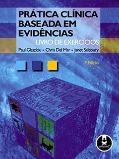 Prática Clínica Baseada em Evidências: Livro de Exercícios, do autor Paul Glasziou; Chris Del Mar; Janet Salisbury