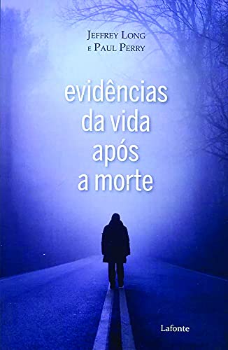 Ler Evidências da vida após a morte, do autor Jeffrey Long Ler Evidências da vida após a morte, do autor Jeffrey Long
