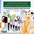 Ler CIDADÃO EDUCADO, TRÂNSITO ORGANIZADO VOLUME 1: EDUCAÇÃO NO TRÂNSITO NÃO TEM IDADE (CIDADÃO EDUCADO, TRANSITO ORGANIZADO), do autor JOSÉ GUIMARÃES DOS SANTOS