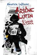 Ler Arsène Lupin, O Ladrão de Casaca, do autor Maurice Leblanc