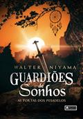 Ler Guardiões de Sonhos, do autor Walter Niyama