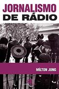 Ler Jornalismo de rádio, do autor Milton Jung Ler Jornalismo de rádio, do autor Milton Jung