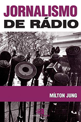 Ler Jornalismo de rádio, do autor Milton Jung