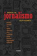 Ler Manual de jornalismo, do autor Aldo Schmitz