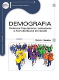 Ler Demografia: Dinâmica populacional, indicadores e atenção básica em saúde, do autor Ivonete de Cássia Barbosa