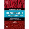 Ler Demografia - a ameaça invisível, do autor Fabio Giambiagi; Paulo Tafner