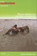 Ler Riscos Ambientais em Áreas Contaminadas, do autor Daniel de Berrêdo Viana Ler Riscos Ambientais em Áreas Contaminadas, do autor Daniel de Berrêdo Viana