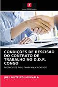Ler CONDIÇÕES DE RESCISÃO DO CONTRATO DE TRABALHO NO D.D.R. CONGO: PREFÁCIO DE PAUL FAMBA AHUKA OKENGE, do autor Joel Mutelesi Munyala Ler CONDIÇÕES DE RESCISÃO DO CONTRATO DE TRABALHO NO D.D.R. CONGO: PREFÁCIO DE PAUL FAMBA AHUKA OKENGE, do autor Joel Mutelesi Munyala