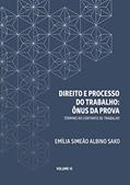 Ler DIREITO E PROCESSO DO TRABALHO: ÔNUS DA PROVA: TÉRMINO DO CONTRATO DE TRABALHO, do autor Emília Simeão Albino Sako Ler DIREITO E PROCESSO DO TRABALHO: ÔNUS DA PROVA: TÉRMINO DO CONTRATO DE TRABALHO, do autor Emília Simeão Albino Sako