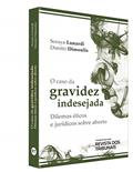 Ler O Caso da Gravidez Indesejada. Dilemas Éticos e Jurídicos Sobre Aborto, do autor Soraya Lunardi; Dimitri Dimoulis Ler O Caso da Gravidez Indesejada. Dilemas Éticos e Jurídicos Sobre Aborto, do autor Soraya Lunardi; Dimitri Dimoulis