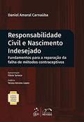 Ler Coleção Rubens Limongi - Responsabilidade Civil e Nascimento Indesejado - 1ª Edição 2021, do autor Daniel Amaral CARNAÚBA Ler Coleção Rubens Limongi - Responsabilidade Civil e Nascimento Indesejado - 1ª Edição 2021, do autor Daniel Amaral CARNAÚBA