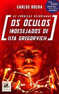 Ler Os óculos indesejados de Ilya Gregorvich, do autor Carlos Rocha