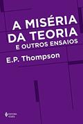 Ler A miséria da teoria e outros ensaios, do autor E. P. Thompson