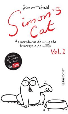 Simon's cat : as Aventuras de um Gato Travesso e Comilão (vol. 1), do autor Simon Tofield
