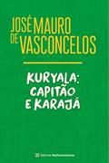 Ler Kuryala: Capitão e karajá, do autor José Mauro de Vasconcelos