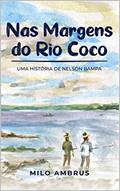 Ler Nas Margens do Rio Coco, do autor Milo Ambrus