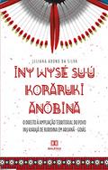 Ler Iny Wysé Sú-u Koraruki Anõbina, do autor Juliana Adono da Silva