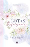Ler Devocional Inspirações para o seu dia: Gotas de Refrigério, do autor Vand Pires