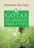 Ler Gotas de sabedoria para a vida, do autor Hernandes Dias Lopes
