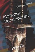 Ler Mais que Vencedores: Pela Fé (Portuguese Edition), do autor Leila Tavares; Magdo Silva Ler Mais que Vencedores: Pela Fé (Portuguese Edition), do autor Leila Tavares; Magdo Silva