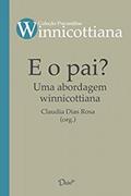 Ler E o pai?: Uma abordagem Winnicottiana, do autor Claudia Dias Rosa (Org.)