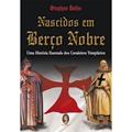 Ler Nascidos em Berço Nobre, do autor Stephen Dafoe