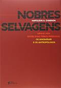 Ler Nobres Selvagens, do autor Napoleon A. Chagnon Ler Nobres Selvagens, do autor Napoleon A. Chagnon