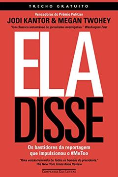 Ela disse - Trecho gratuito: Os bastidores da reportagem que impulsionou o #MeToo, do autor Jodi Kantor; Megan Twohey