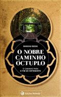 Ler O Nobre Caminho Óctuplo: O caminho para o fim do sofrimento, do autor Bhikkhu Bodhi Ler O Nobre Caminho Óctuplo: O caminho para o fim do sofrimento, do autor Bhikkhu Bodhi