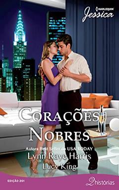 Corações Nobres (Harlequin Jessica Livro 201), do autor Lynn Raye Harris