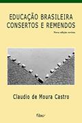 Ler Educação brasileira - Consertos e remendos, do autor Cláudio de Moura Castro