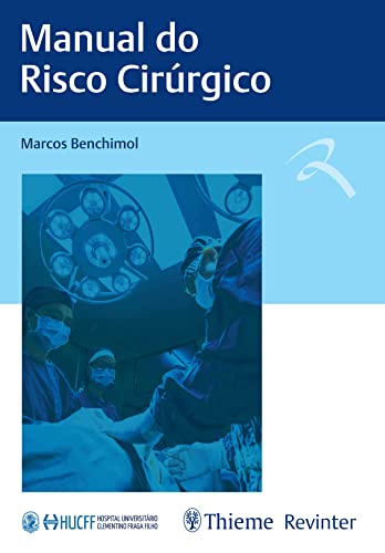 Ler Manual do Risco Cirúrgico, do autor Marcos Benchimol
