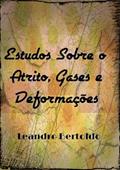 Ler Estudos Sobre o Atrito, Gases e Deformacoes, do autor Leandro Bertoldo
